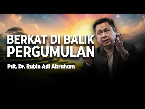 Berkat Di Balik Pergumulan - Pdt. Dr. Rubin Adi Abraham