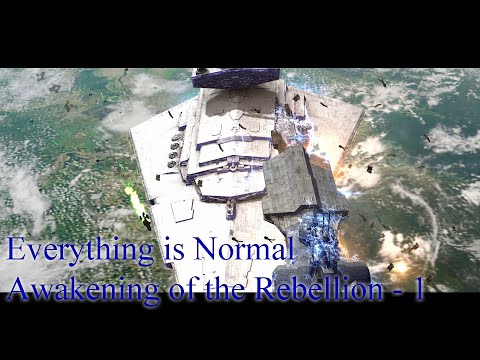 Everything is Normal... - Awakening of the Rebellion 2.8 - Empire Normal - Part 1