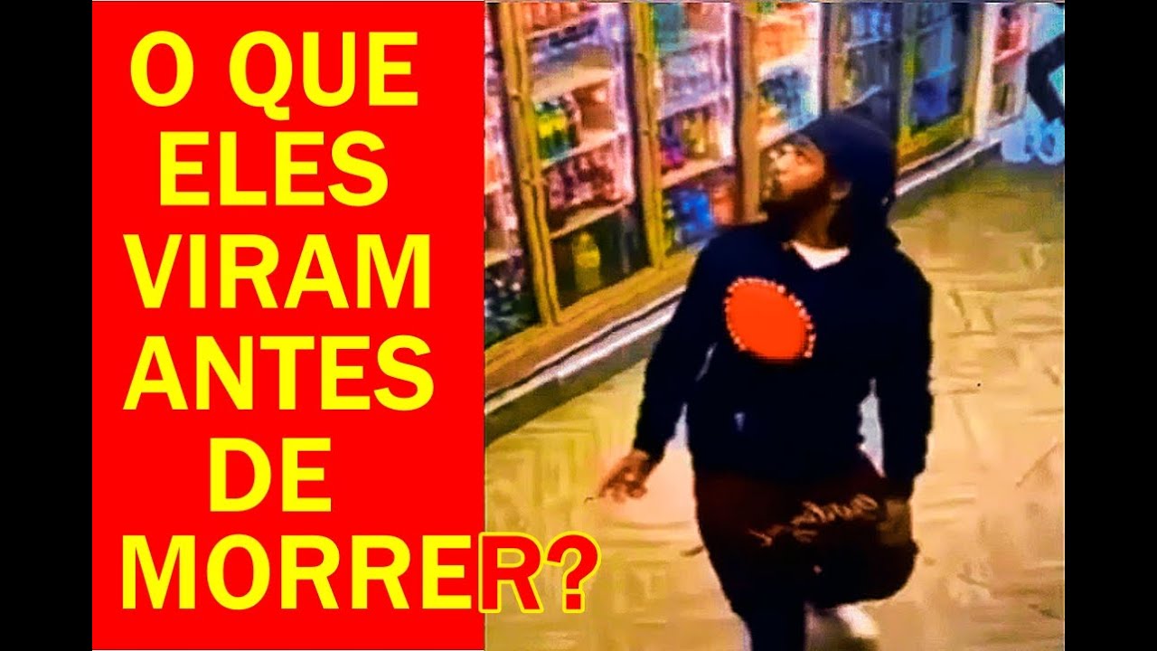 Na hora da morte, o que elas viram? Quem veio buscar?