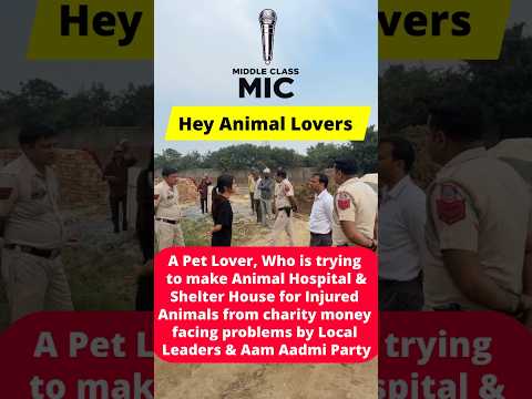 Middle Class Mic (23 Oct 2026): MCD and police arrive at animal shelter site