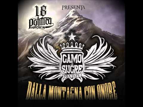 18 Politico Crew presenta: Camo & Sucre - Sono Come Sono feat Cerne