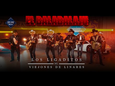 Los Ligaditos ft Los Viejones de Linares - El Balabalaju