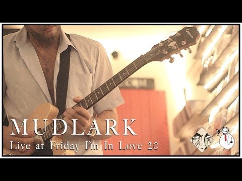 Mudlark - Song 2 (Live at Friday I'm In Love 20)