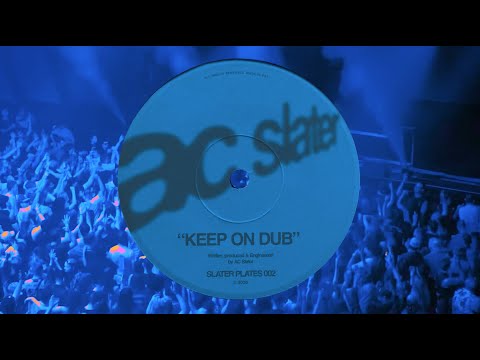 AC Slater - Keep On Dub