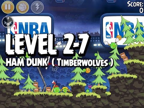 Angry Birds Seasons Ham Dunk 2-7 - Timberwolves - Walkthrough 3 Star