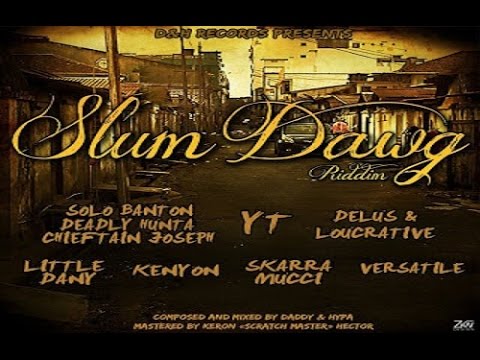 Slum Dawg Riddim ✶Re-Up Promo Mix Jan. 2016✶➤D&H Records By DJ O. ZION