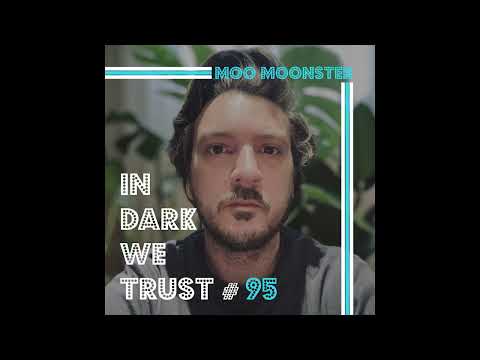 Moo Moonster - IN DARK WE TRUST #95
