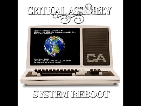 Critical Assembly   System Reboot Teaser