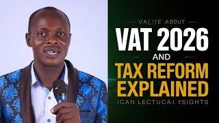 Value Added Tax (VAT) in Nigeria: 2026 Tax Reform & ICAN May 2026 Lectures