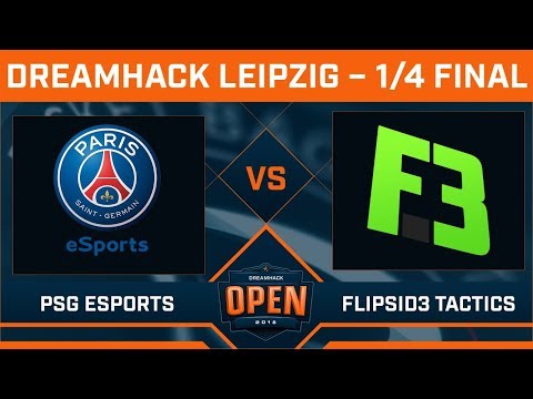 PSG Esports vs FlipSid3 Tactics - 1/4 Finale - DreamHack Open Leipzig 2018 - 50.000$ Cash Prize