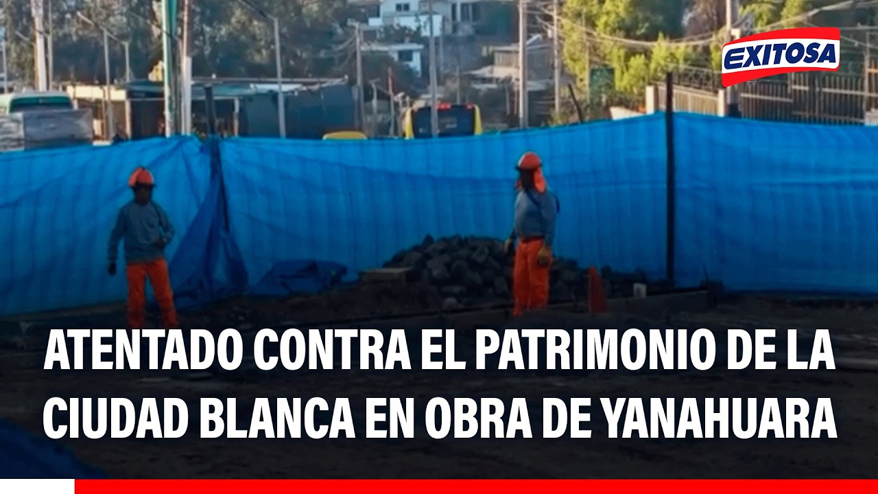 🔴🔵 Arequipa: Atentado contra el patrimonio de la ciudad blanca en obra de Yanahuara