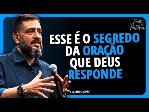 COMO ORAR DA FORMA CERTA | Luciano Subirá
