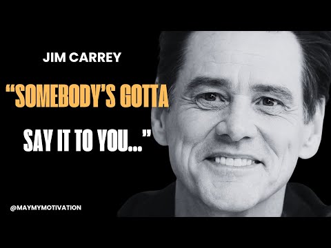 “Somebody’s Gotta Say It To You…” | Jim Carrey