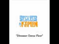 Secrets of Kaplan - Dinosaur Dance Floor (Audio ...