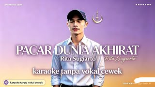 Download lagu PACAR DUNIA AKHIRAT — Rita Sugiarto Karaoke Tanpa Vokal Cewek  mp3