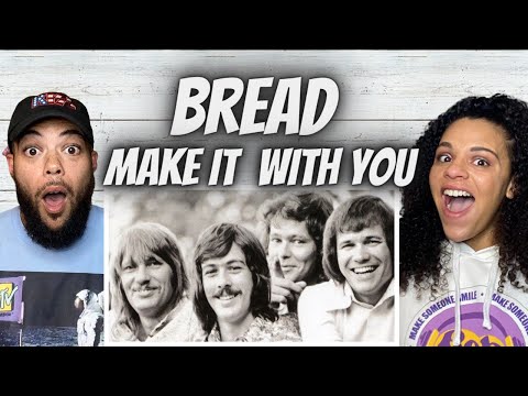 FIRST TIME HEARING Bread - Make It With You REACTION