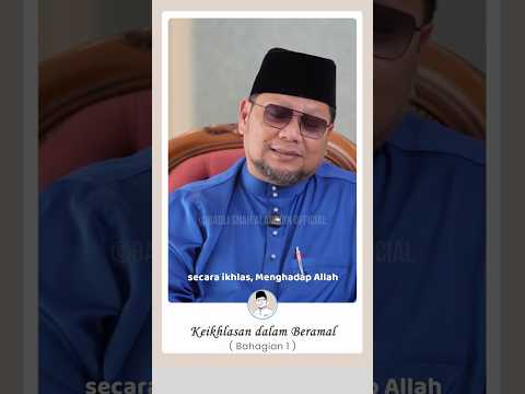 (Bhg.1) Keikhlasan dalam Beramal