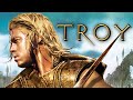 TROY 2025 Full Movie HD The Greatest Historical Epic Of All Time