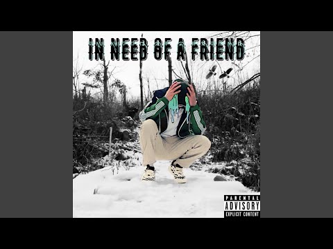 In Need Of A Friend