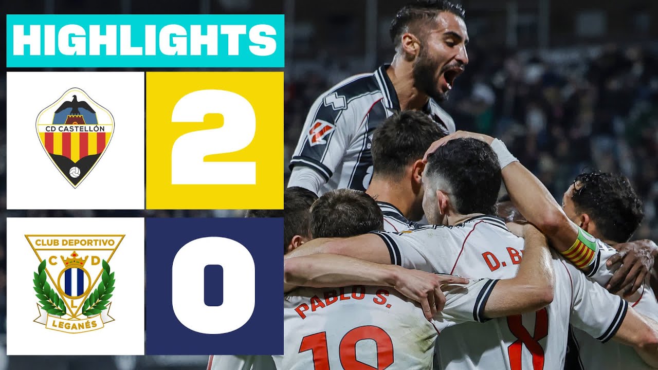 CD Castellón vs Leganés Highlights