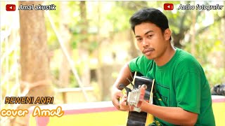 Download lagu REWENI ANRI - cover by AMAL mp3 Download lagu REWENI ANRI - cover by AMAL mp3