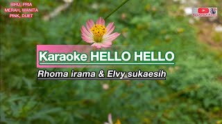 Download lagu HELLO HELLO karaoke Rhoma irama Elvy sukaesih suas... mp3