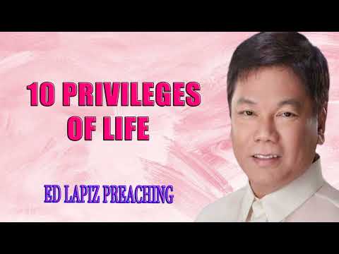 10 Privileges Of Life - Ed lapiz