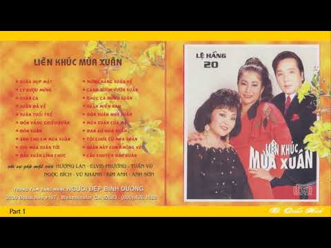 LIÊN KHÚC MÙA XUÂN - HƯƠNG LAN - ELVIS PHƯƠNG - NGỌC BÍCH - VŨ KHANH - KIM ANH - TUẤN VŨ - ANH SƠN