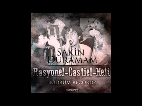 Rasyonel & Castiel & Nef'i - Sakin Duramam