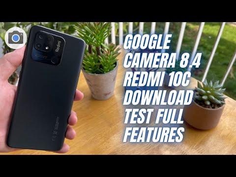 Google Camera 8.4 for Xiaomi Redmi 10C | Gcam vs Camera Stock