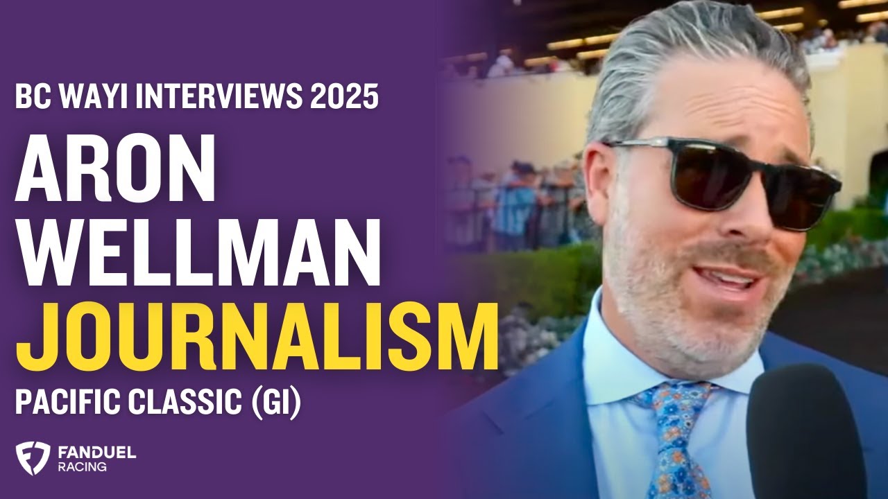 Eclipse Thoroughbred Partners President Aron Wellman on Journalism's 2025 Pacific Classic (G1)