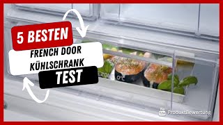 Die besten French Door Kühlschrank Test (2023)