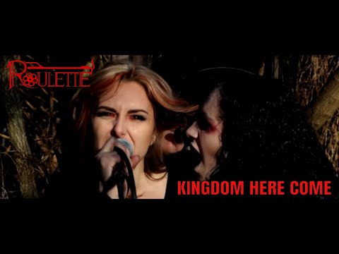 Roulette - Kingdom Here Come [Official Music Video]