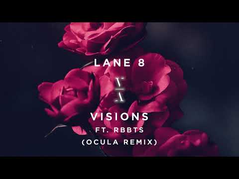 Lane 8 ft. RBBTS - Visions (Ocula Remix)