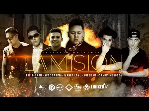 ISAHY REY-LA MISIÓN ft B-Yron,Manhy LNVL,Apto Garcia,Hoper MC,Sammy Mendoza (2016)