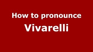 How to pronounce Vivarelli
