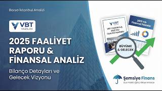 VBT Yazılım (VBTYZ) 2025 Bilanço Analizi: Büyüme ve Gelecek Vizyonu