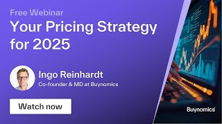 Your Pricing Strategy for 2025 | Buynomics Webinar