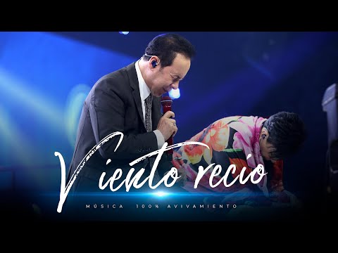 Viento Recio  - Avivamiento | Música y adoración cristiana 🎶🔥