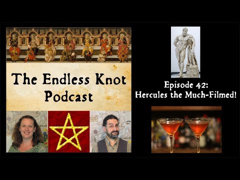 The Endless Knot Podcast ep 43: Hercules the Much-Filmed (audio only)
