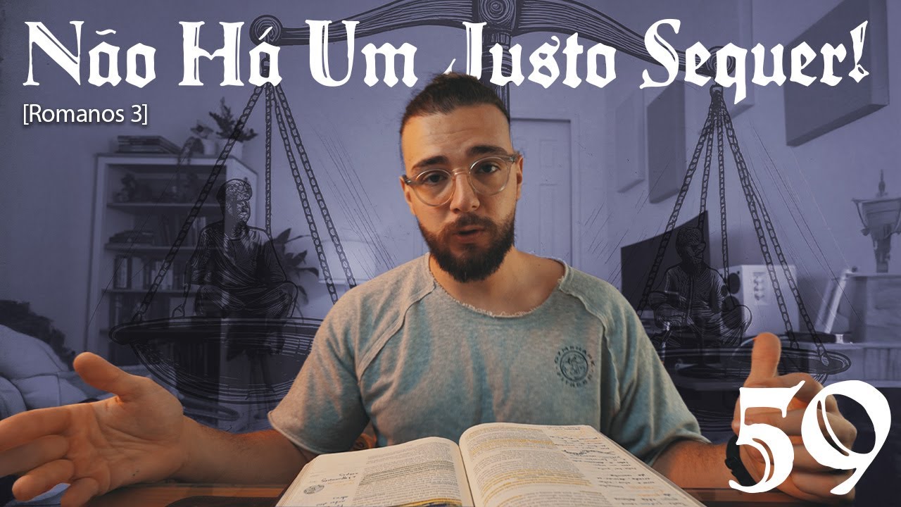 NÃO HÁ UM JUSTO SEQUER