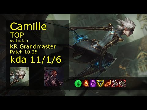 Camille Top vs Lucian - KR Grandmaster 11/1/6 Patch 10.25 Gameplay // [롤] 카밀 vs 루시안 탑