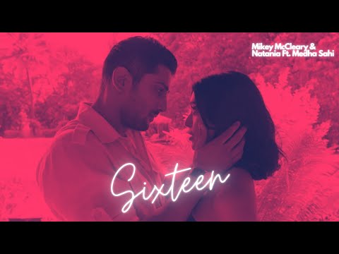 Sixteen | Mikey McCleary | Natania | Parth | Four More Shots Please | Medha Sahi