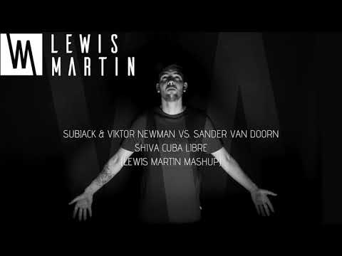 Subjack & Viktor Newman VS. Sander Van Doorn - Shiva Cuba Libre (Lewis Martin Mashup)