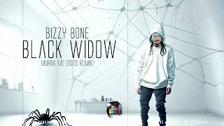 Bizzy Bone - Black Widow (Murda Me Remix)