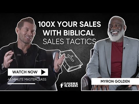 Why Biblical Sales Beats Traditional Selling with Myron Golden | Ep. 362