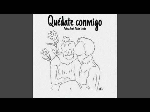 Quédate conmigo