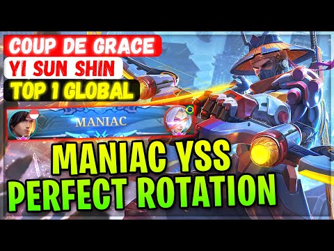MANIAC BLESS YSS Perfect Rotation [ Top 1 Global Yi Sun Shin ] Coup de Grace - Mobile Legends Build