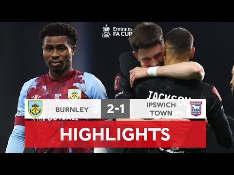 LATE Tella Brace Sends The Clarets Through | Burnley 2-1 Ipswich Town | Emirates FA CUP 2022-23