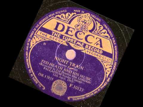 Ted Heath and his Music -- Night Train -- 78 rpm 1953 live